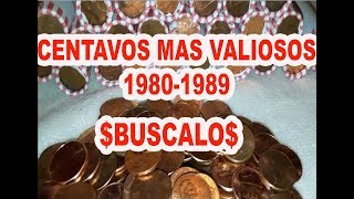 LOS CENTAVOS MAS VALIOSOS DEL 19801989  BUSCALO [upl. by Jabe]