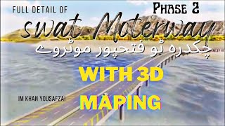 Swat motorway phase 2 Full detail with 3D MappingChakdara to Fatehpur 2022Latest update [upl. by Nylarat]