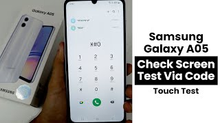 Check Screen Test Via Code In Samsung Galaxy A05  Touch Test [upl. by Evatsug]