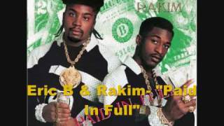 Eric B amp Rakim  Paid In Full  Lyrics 1987 [upl. by Dey625]