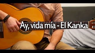 El Kanka  Ay vida mía  Guitarra Tutorial [upl. by Mannes983]