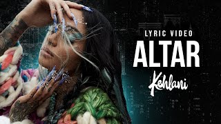 Kehlani  Altar LYRICS [upl. by Immak]