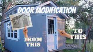 She Shed Door Modification  Part 8  Reynes She Shed  Yardline Sterling Gable  DIY [upl. by Heindrick]