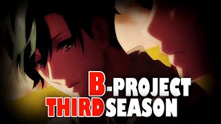 BProject Season 3 Announcement CONFIRMED [upl. by Tasha]