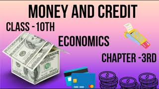 Money and Credit  Economics notes  Class 10th  Chapter 3 explanation [upl. by Haidedej]