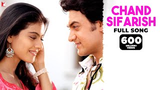 Chand Sifarish  Full Song  Fanaa  Aamir Khan Kajol  Shaan Kailash Kher  JatinLalit  Prasoon [upl. by Sopher71]