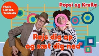 Rejs dig op og sæt dig ned  Musikmotorik  Børnesang med fagter  Popsi og GuitarKrelle [upl. by Aracaj]