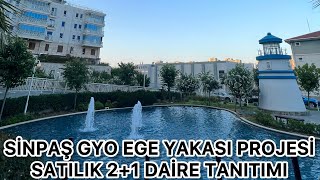 SİPAŞ GYO EGE YAKASI PROJESİ 21 SATILIK DAİRE TANITIMI [upl. by Hal]