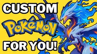 Creating Custom Pokémon FOR YOU Ep2 [upl. by Kcirret]