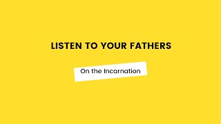 Listen to Your Fathers Audio series  On the Incarnation REUPLOAD [upl. by Hedda]