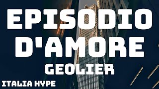 Geolier  EPISODIO DAMORE TestoLyrics [upl. by Lupien]