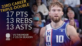 Domantas Sabonis 17 pts 13 rebs 13 asts vs Thunder 2324 season [upl. by Ahsekyw]