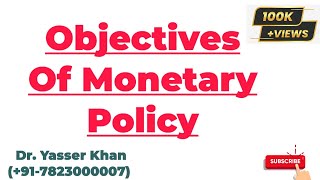 Objectives Of Monetary Policy  Monetary Policy  Goals Of Monetary Policy [upl. by Ringler]