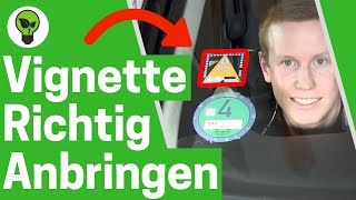 Vignette Anbringen ✅ ULTIMATIVE ANLEITUNG Wie amp Wo Autobahnvignette für Maut richtig Aufkleben [upl. by Negris]