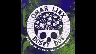 Omar LinX  Dosey Doe Prod By Pro Logic amp Zeds Dead [upl. by Ahsats]