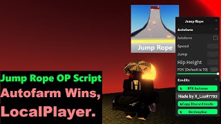 Jump Rope Roblox OP Script  Autofarm Wins LocalPlayer LuaXe [upl. by Kallista]