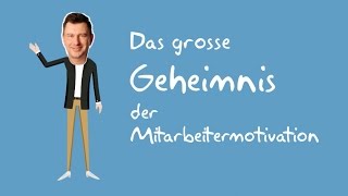 Geheimnis der Mitarbeitermotivation [upl. by Oir]