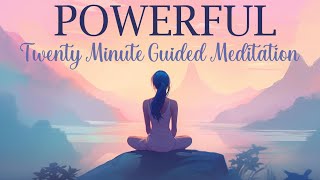 A Powerful 20 Minute Guided Meditation [upl. by Ahsaetan]