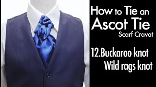 How to tie an Ascot tie cravat 12Buckaroo knot Wild rags knot [upl. by Eadahc]