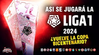 Así se JUGARÁ la LIGA 1 Te Apuesto 2024 ⚽️🇵🇪 Fútbol PERUANO 2024 Formato LIGA PERUANA EXPLICADO [upl. by Harts987]