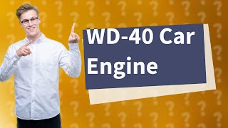 Can I spray my car engine with WD40 [upl. by Pollux]