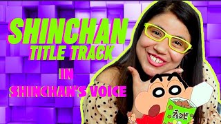 Shinchan Title Track I Shinchan Voice I Akanksha Sharma [upl. by Paucker489]