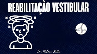 REABILITAÇÃO VESTIBULAR  Clínica de Fisioterapia Dr Robson Sitta ® [upl. by Ydnas]