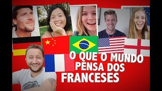 O QUE O MUNDO PENSA DOS FRANCESES [upl. by Andrews]