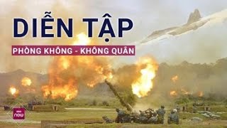 Toàn cảnh diễn tập Phòng không  Không quân bảo vệ bầu trời thủ đô  VTC Now [upl. by Kress391]