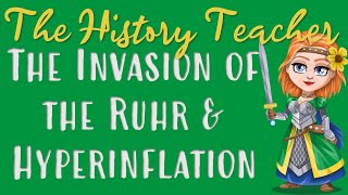 The Invasion of the Ruhr and Hyperinflation  Weimar and Nazi Germany GCSE [upl. by Ambrose612]