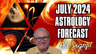 July 2024 Astrology Forecast   All 12 Signs [upl. by Aikam199]