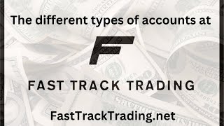 The Different Types Of Accounts At FastTrackTradingnet [upl. by Esinev]