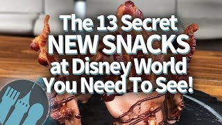 The 13 Secret NEW Snacks at Disney World You NEED To SEE [upl. by Derman]