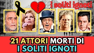 21 ATTORI Italiani MORTI di quotI SOLITI IGNOTIquot [upl. by Omixam848]