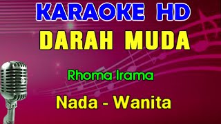 DARAH MUDA  Rhoma Irama  KARAOKE Nada wanita [upl. by Nawat829]