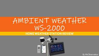 AMBIENT WEATHER WS2000 WEATHER STATION REVIEW [upl. by Alvan]