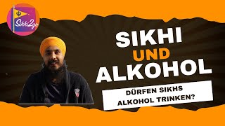 Sikhi und Alkohol Dürfen Sikhs Alkohol trinken [upl. by Vidovik]