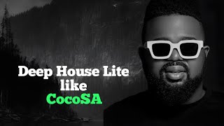 How To Produce like CocoSA and Artwork Sounds  Deep House Lite Tutorial [upl. by Novihc]