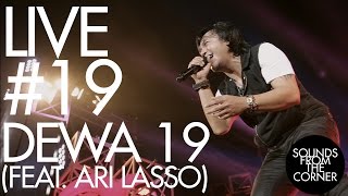 Sounds From The Corner  Live 19 Dewa 19 Feat Ari Lasso [upl. by Abeu]