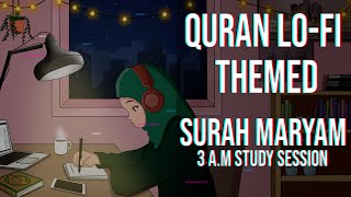 3 AM Study Session 📚  Relaxing Quran recitation Lofi theme [upl. by Kendyl]