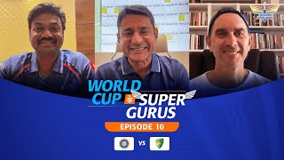 World Cup के Super Gurus  India vs Australia  Justin Langer Vijay Dahiya amp MSK Prasad [upl. by Elleined]