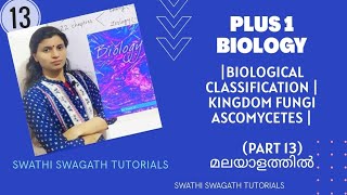 Part13Plus1Biologykingdom fungiAscomycetesIn malayalamBotanyNCERTBiological classification [upl. by Eelreveb]