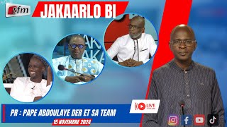 🚨🚨TFM LIVE  JAKAARLO BI avec Pape Abdoulaye DER et sa team  15 Novembre 2024 [upl. by Anik734]