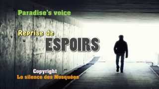 Espoirs Le silence des mosquées  Paradises voice [upl. by Aneeg733]