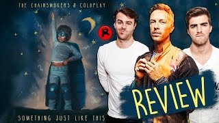 The Chainsmokers amp Coldplay  Something Just Like This  track review [upl. by Anikram320]