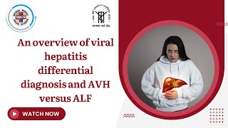 An overview of viral hepatitis differential diagnosis and AVH versus ALF [upl. by Pega944]