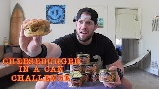 The CheeseBurger In A Can Challenge Warning WTF [upl. by Sibilla]