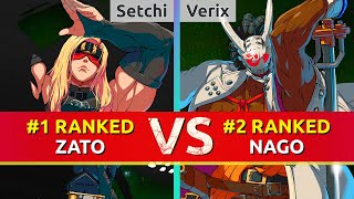 GGST ▰ Setchi 1 Ranked Zato vs Verix 2 Ranked Nagoriyuki High Level Gameplay [upl. by Mada]