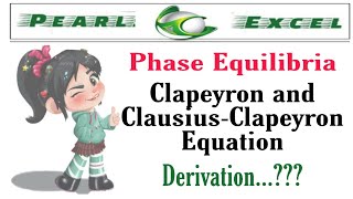 Easy way to understand Clapeyron and ClapeyronClausius Equation [upl. by Huoh]