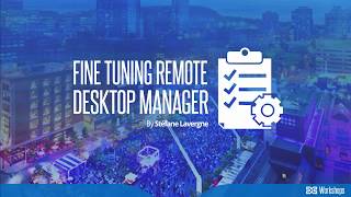 Devolutions Central  Fine Tuning Remote Desktop Manager [upl. by Flemings217]